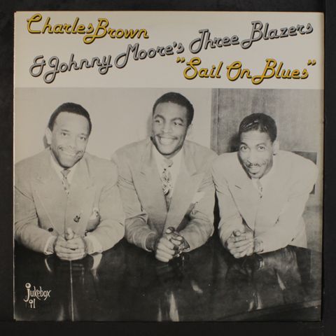 CHARLES BROWN / JOHNNY MOORE & THREE BLAZES