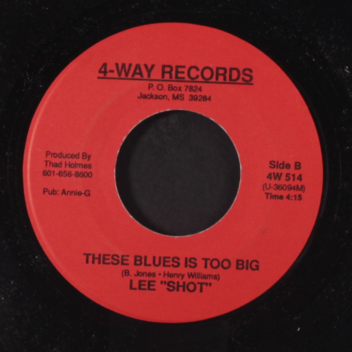 these blues is too big / make me holler baby by LEE 'SHOT' WILLIAMS