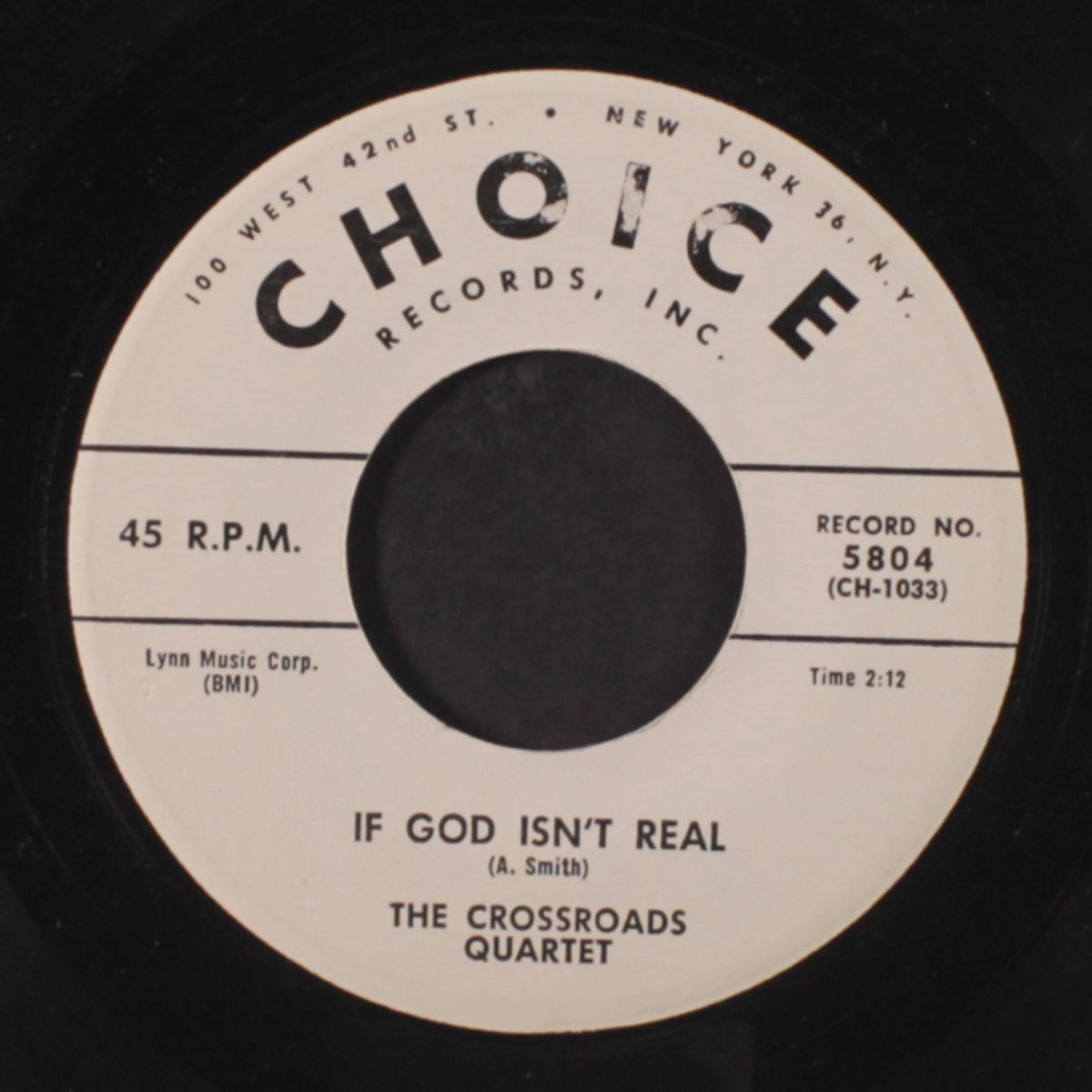 if god isn't real / he's so good to me by CROSSROADS QUARTET