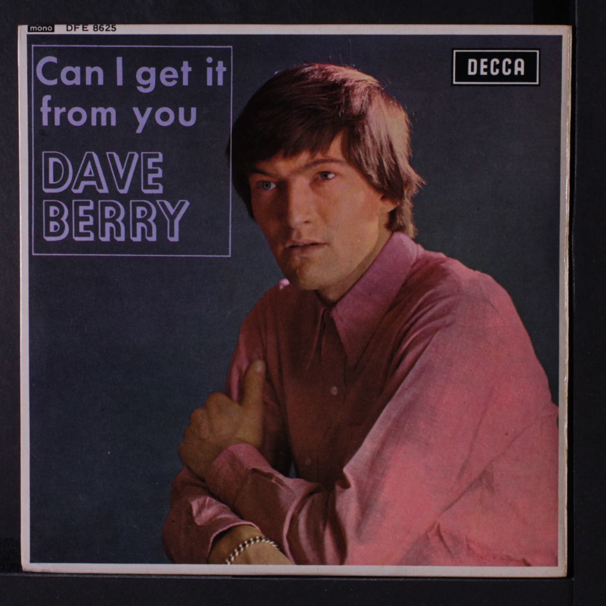 can i get it from you by DAVE BERRY