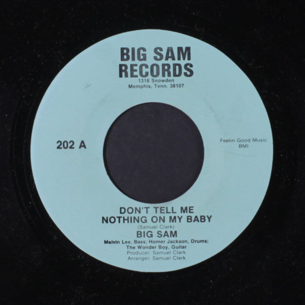don't tell me nothing on my baby / why things happen to me by BIG SAM