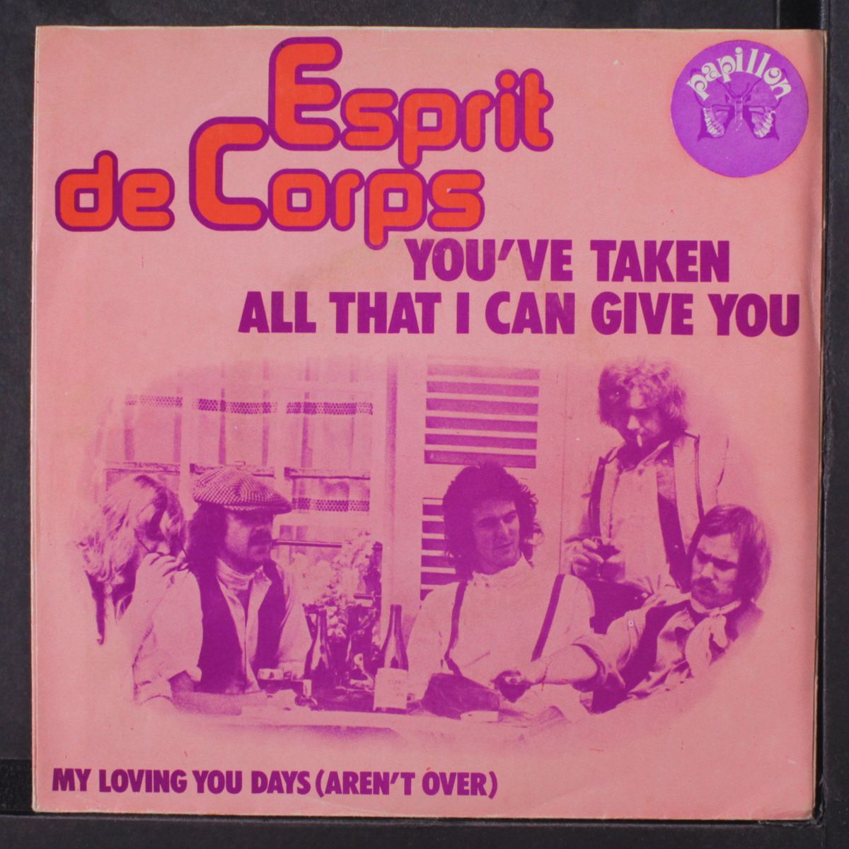 you've taken all that i can give you / my loving you days by ESPRIT DE CORPS