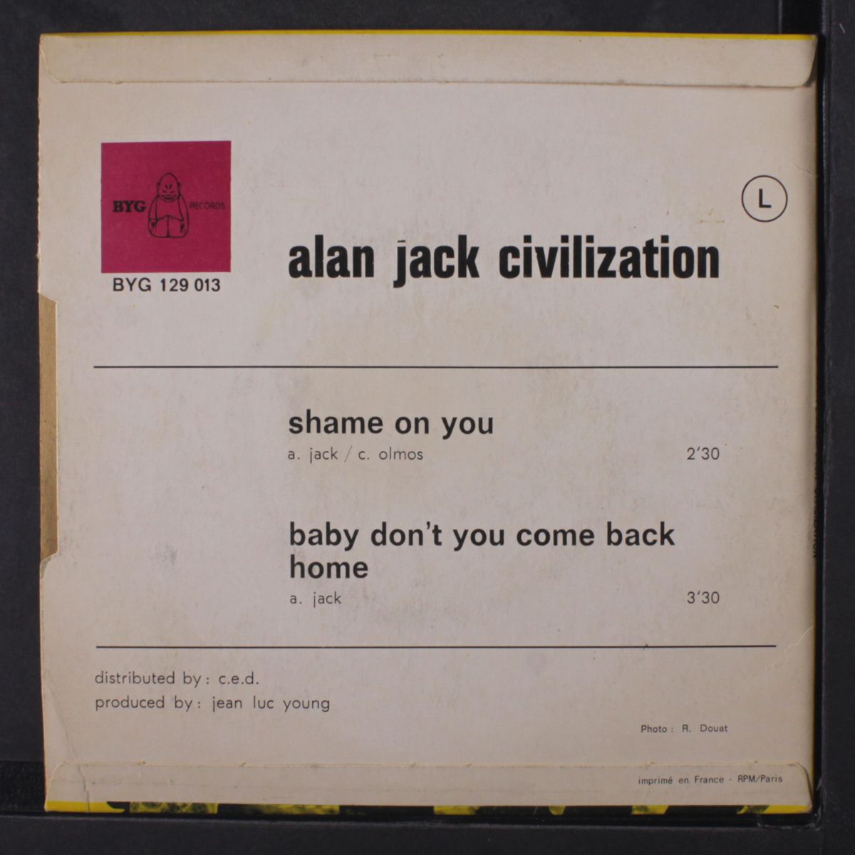 shame on you / baby don't you coe back home by ALAN JACK CIVILIZATION