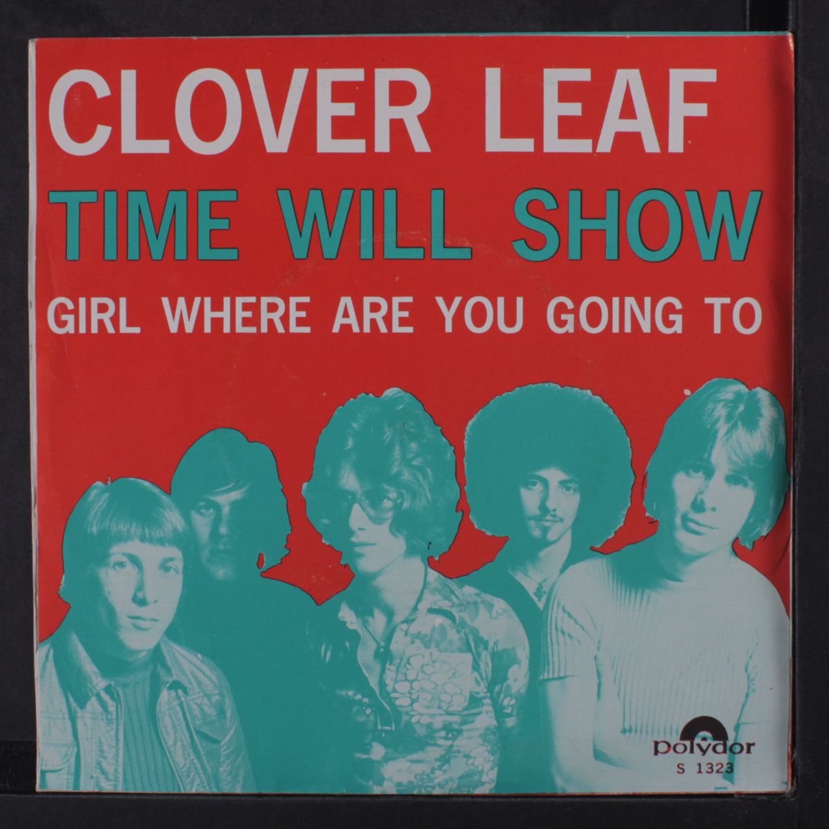 time will show / girl where are you going to by CLOVER LEAF