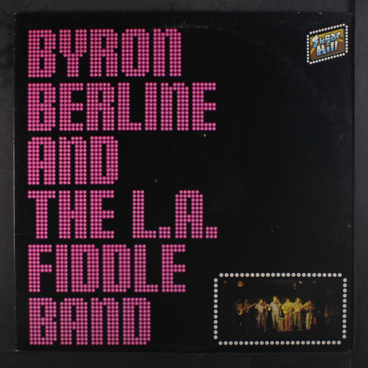and the l.a. fiddle band by BYRON BERLINE