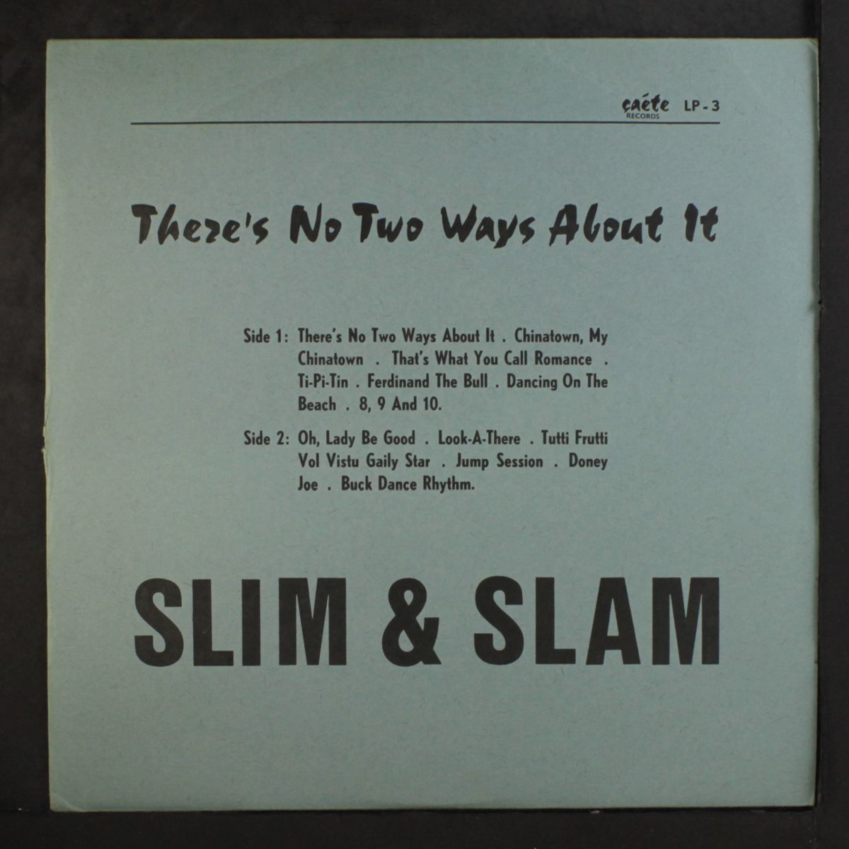 there's no two ways about it by SLIM & SLAM