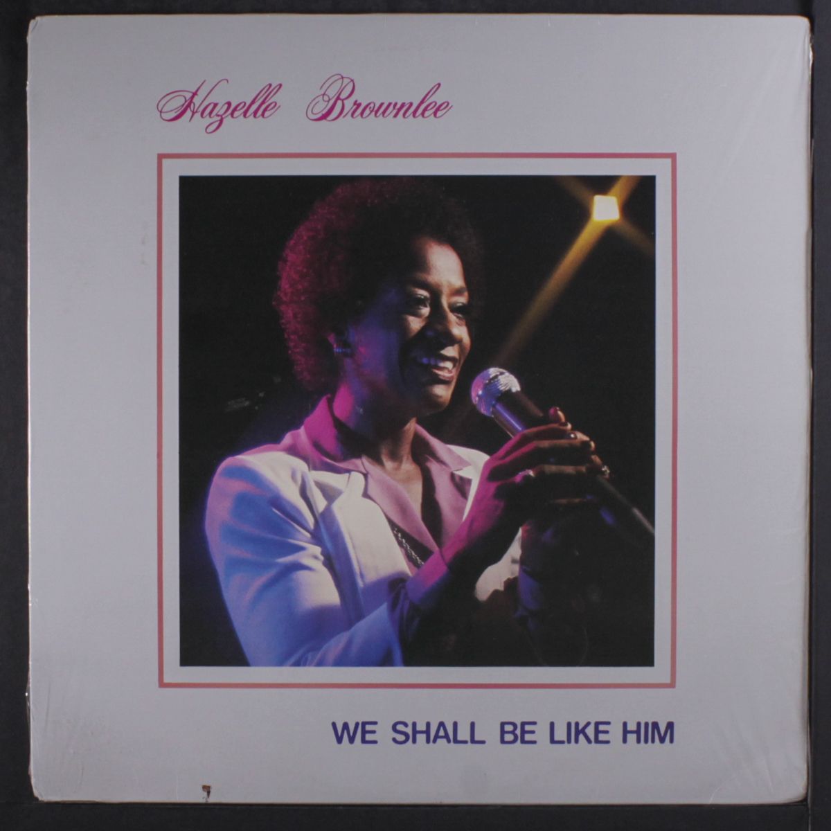 we shall be like him by HAZELLE BROWNLEE
