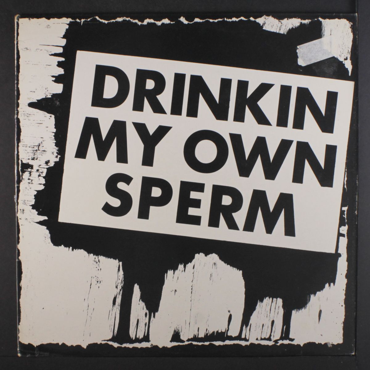 drinkin my own sperm by ALVARO