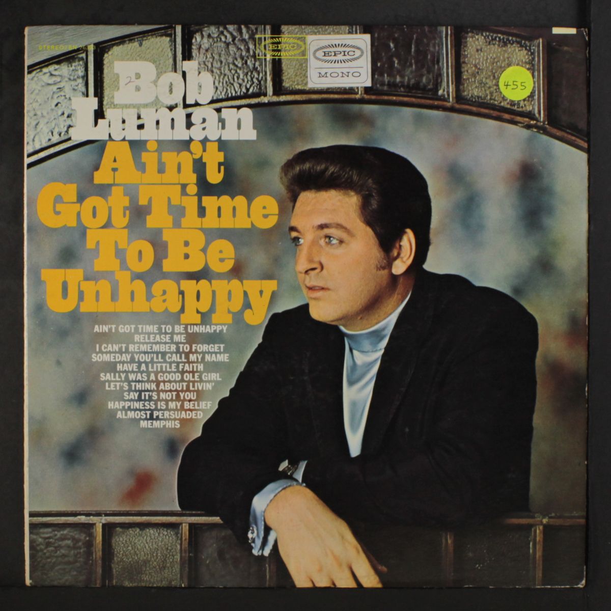 ain't got time to be unhappy by BOB LUMAN