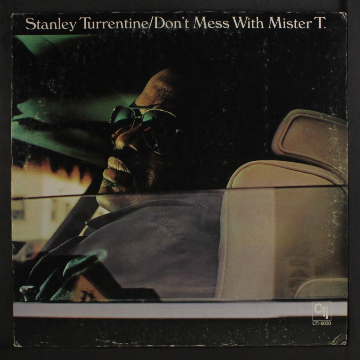 don't mess with mister t. by STANLEY TURRENTINE