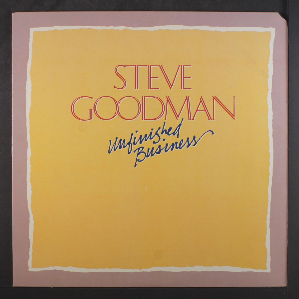 unfinished business by STEVE GOODMAN