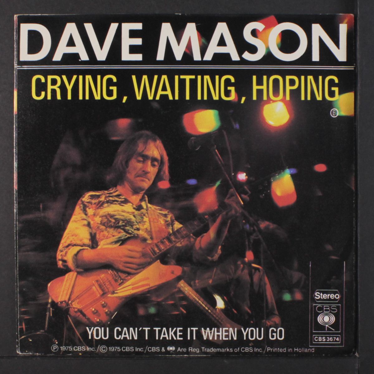 crying, waiting, hoping / you can't take it when you go by DAVE MASON