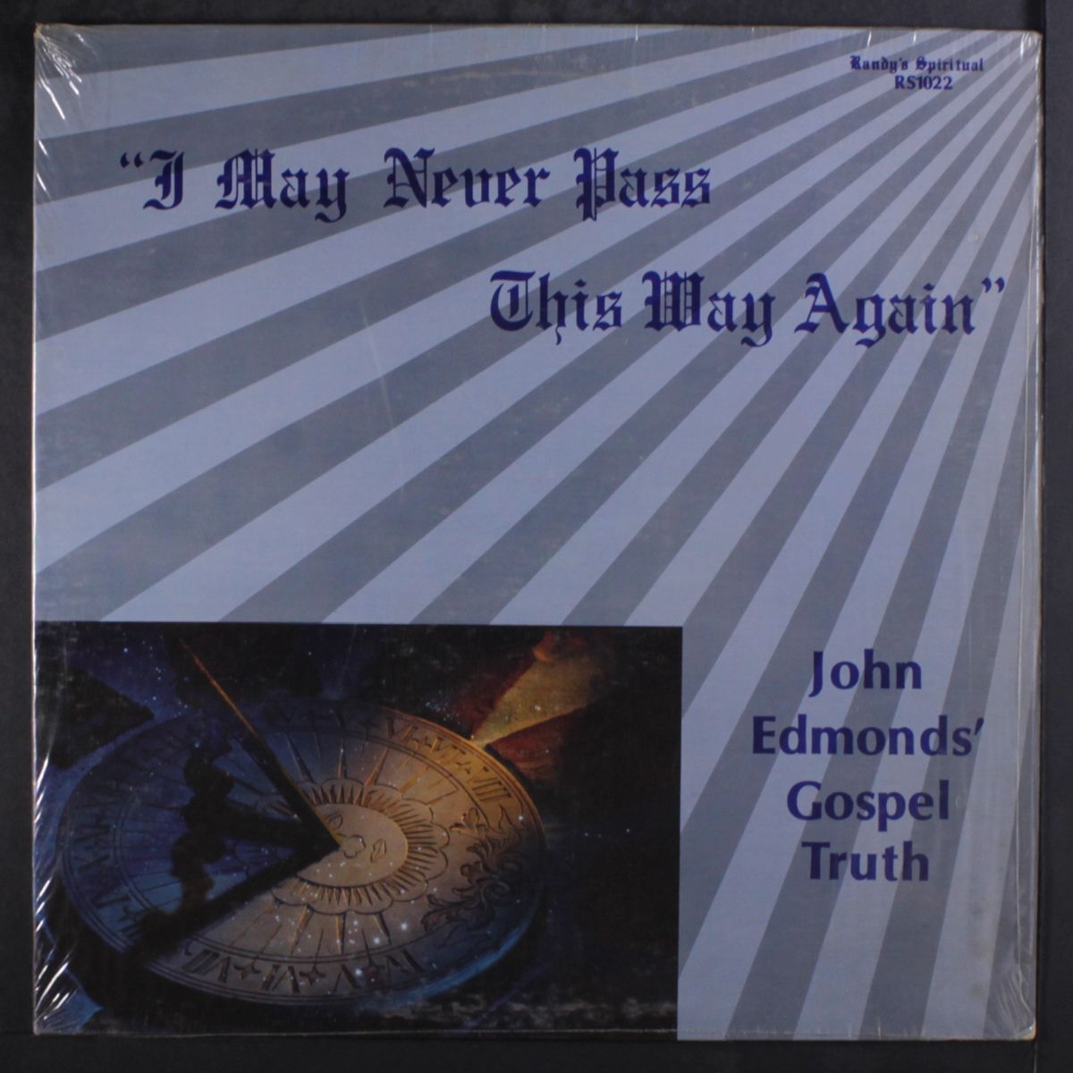i may never pass this way again by JOHN EDMONDS' GOSPEL TRUTH