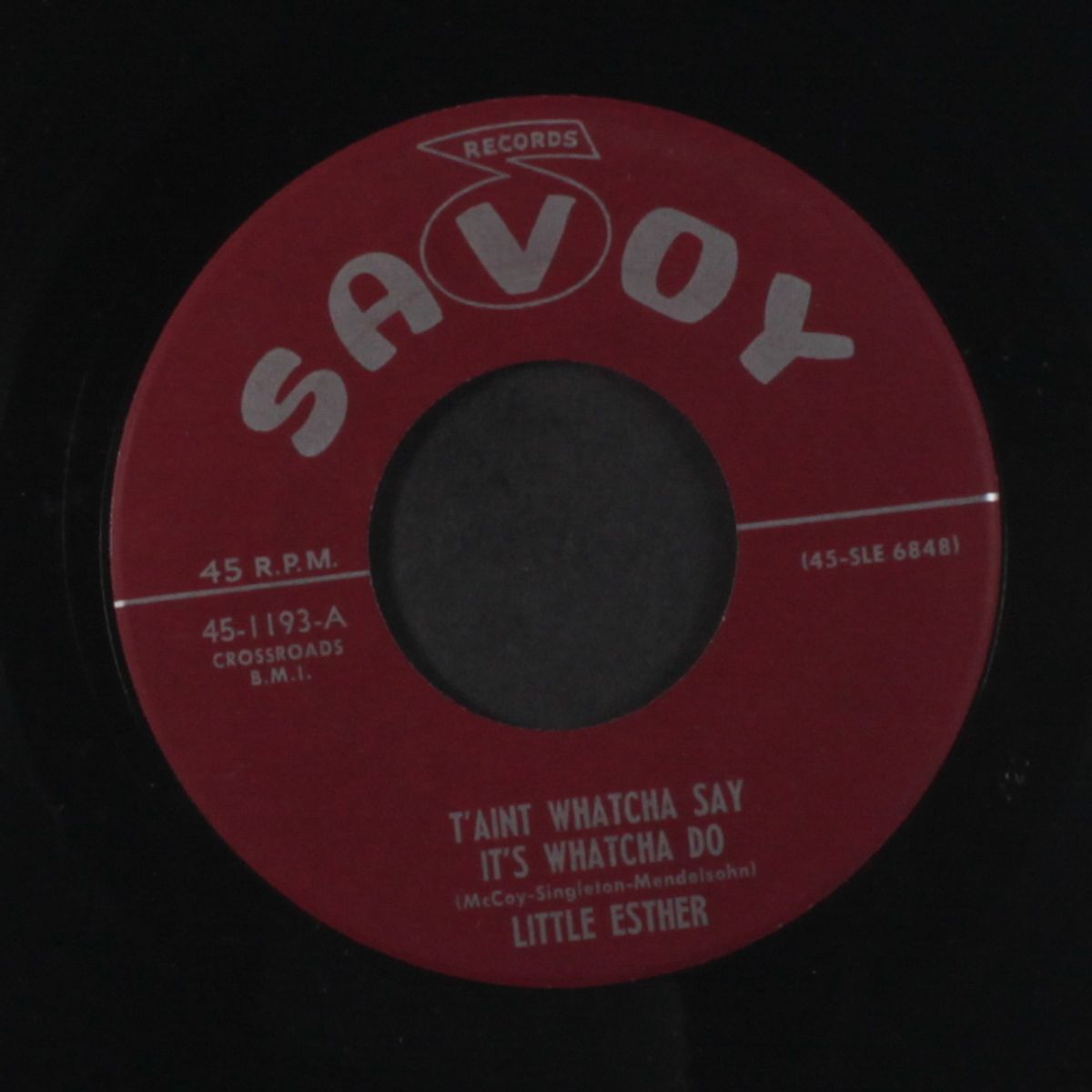 t'aint whatcha say it's whatcha do / you can bet your life by LITTLE ESTHER