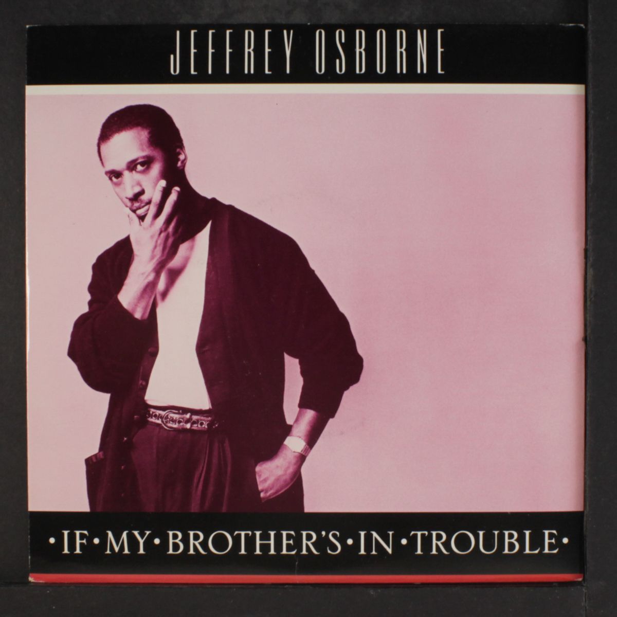 if my brother's in trouble by JEFFREY OSBORNE