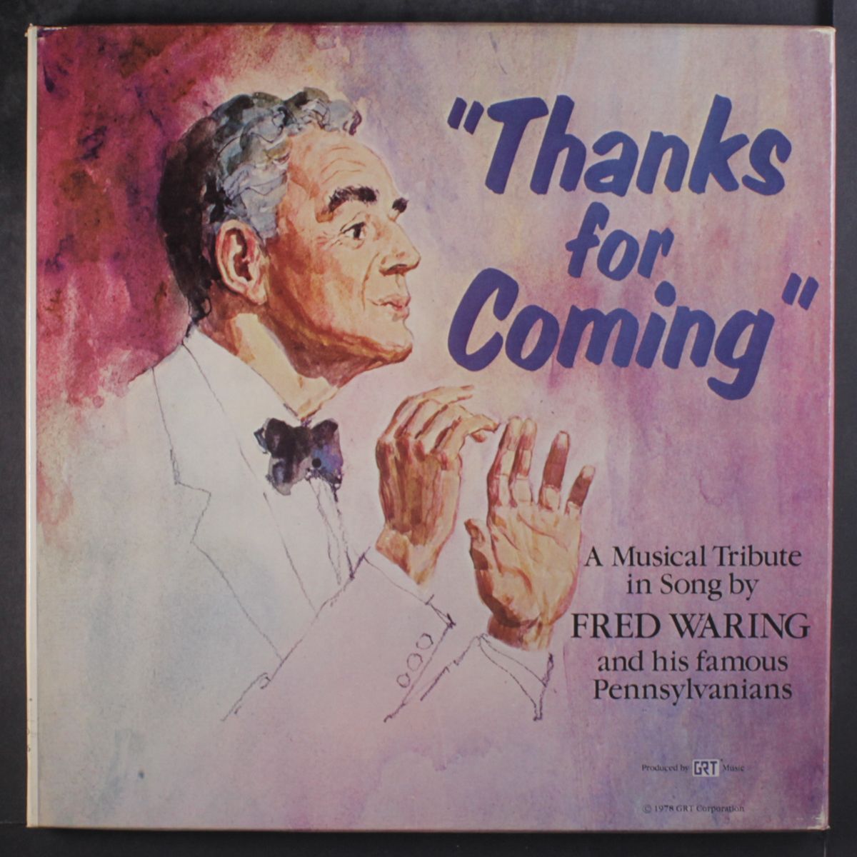 thanks for coming by FRED WARING