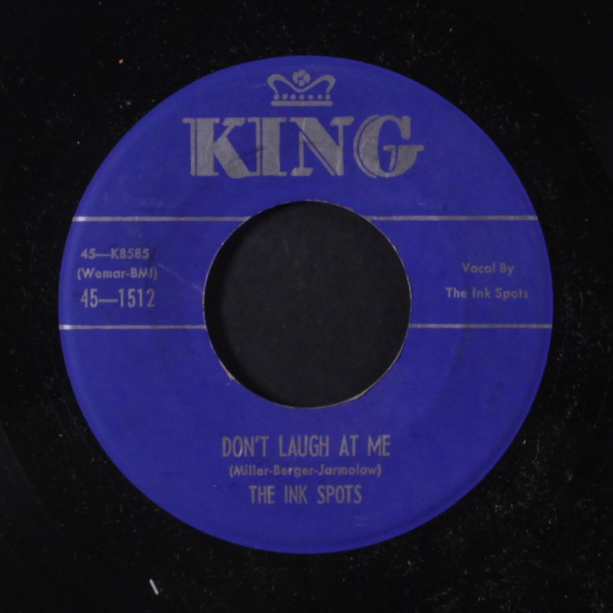 don't laugh at me / keep it movin' by INK SPOTS