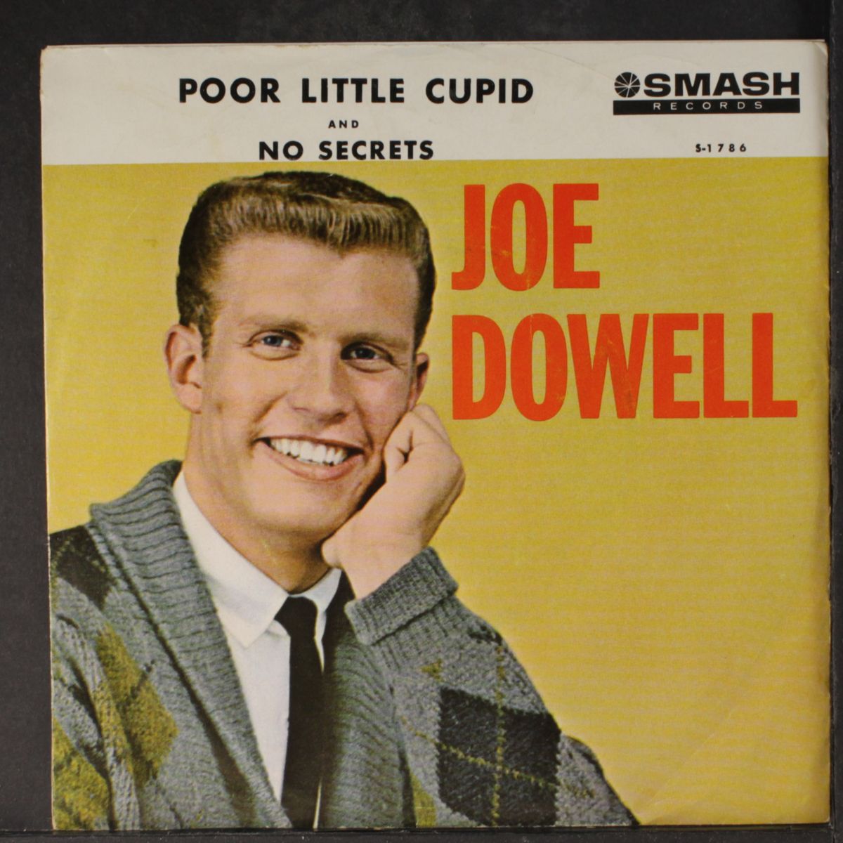 poor little cupid / no secrets by JOE DOWELL