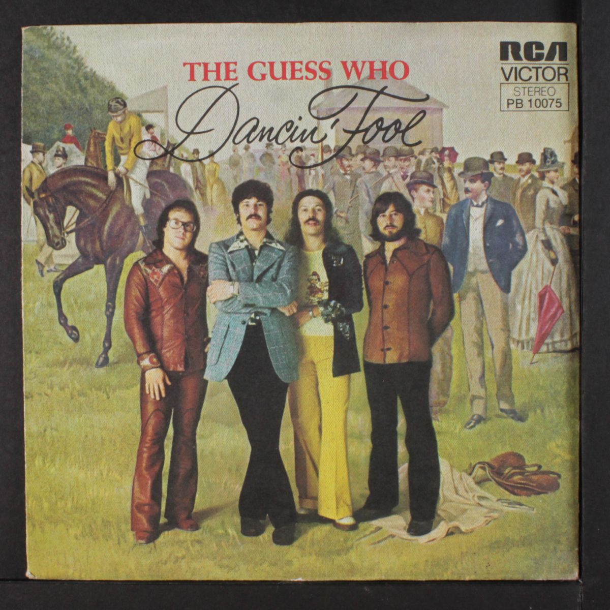 dancin' fool / seems like i can't live with you by GUESS WHO