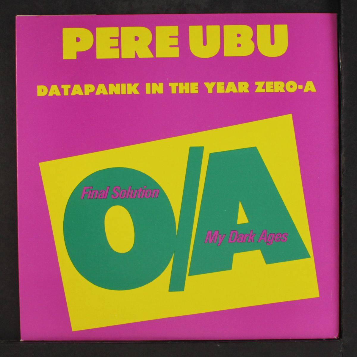 datapanik in the year zero by PERE UBU
