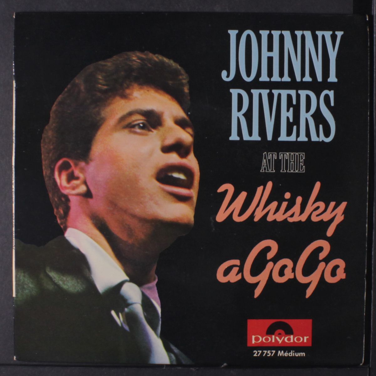 at the whisky a go go by JOHNNY RIVERS
