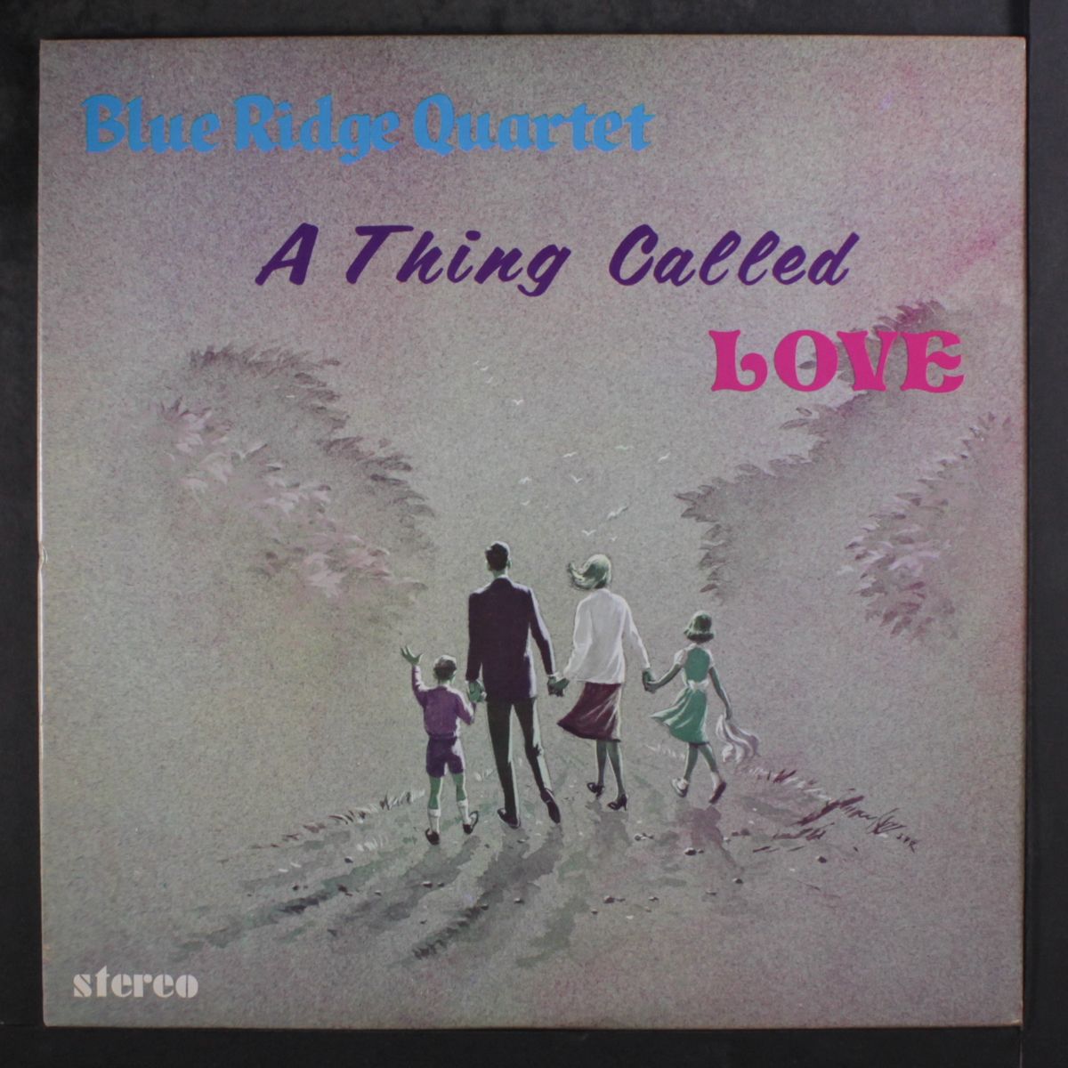 a thing called love by BLUE RIDGE QUARTET