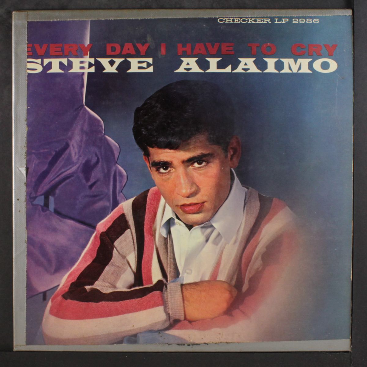every day i have to cry by STEVE ALAIMO