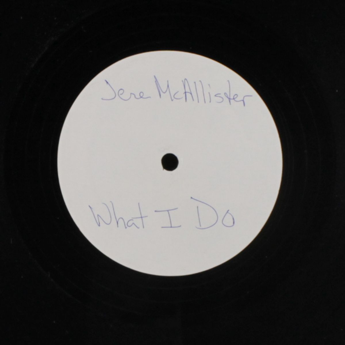 what i do by JERE MCALLISTER