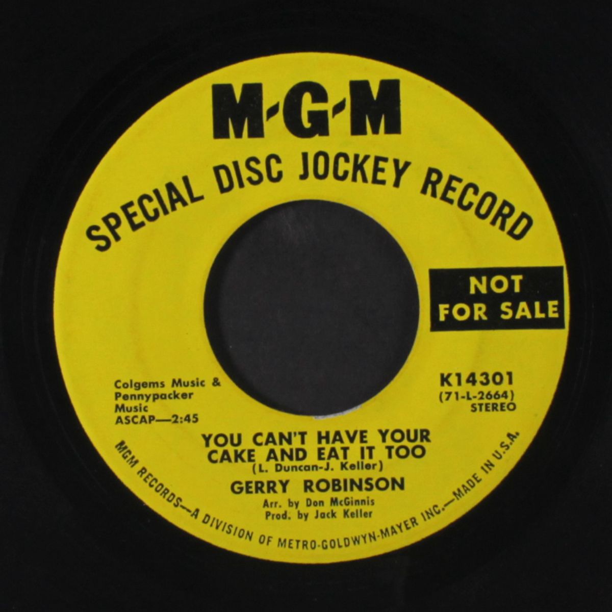 you can't have your cake and eat it too / never be mad for more than a by GERRY ROBINSON