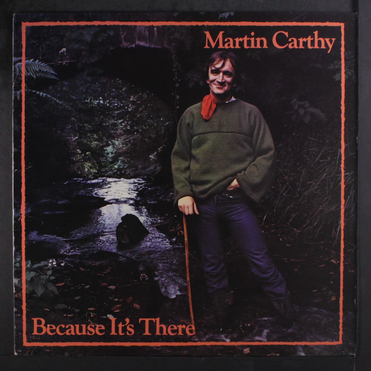 because it's there by MARTIN CARTHY