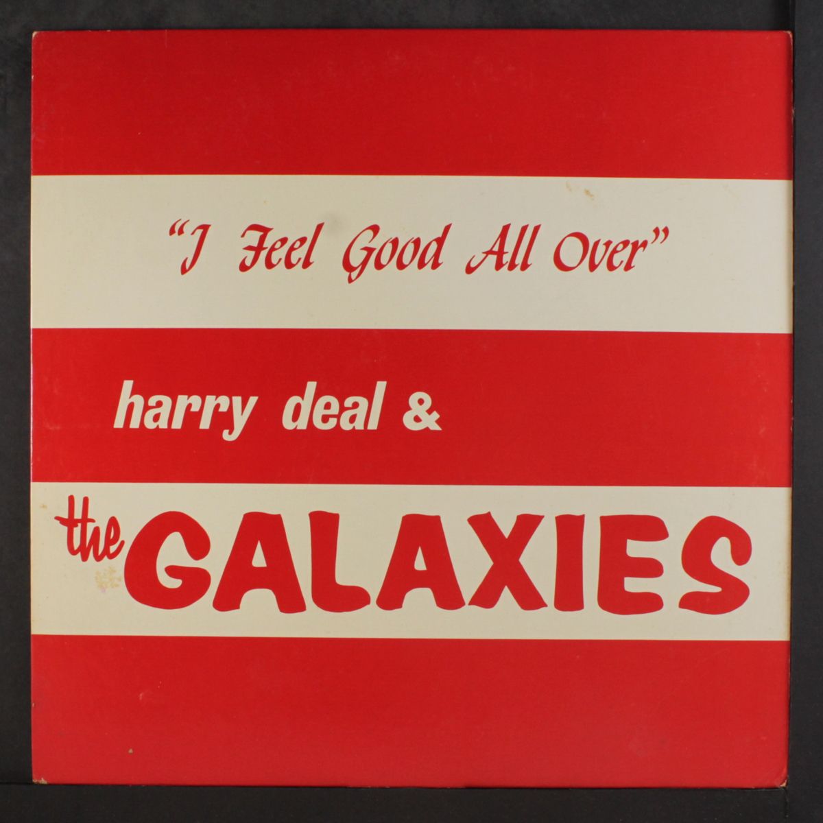 i feel good all over by HARRY DEAL & GALAXIES